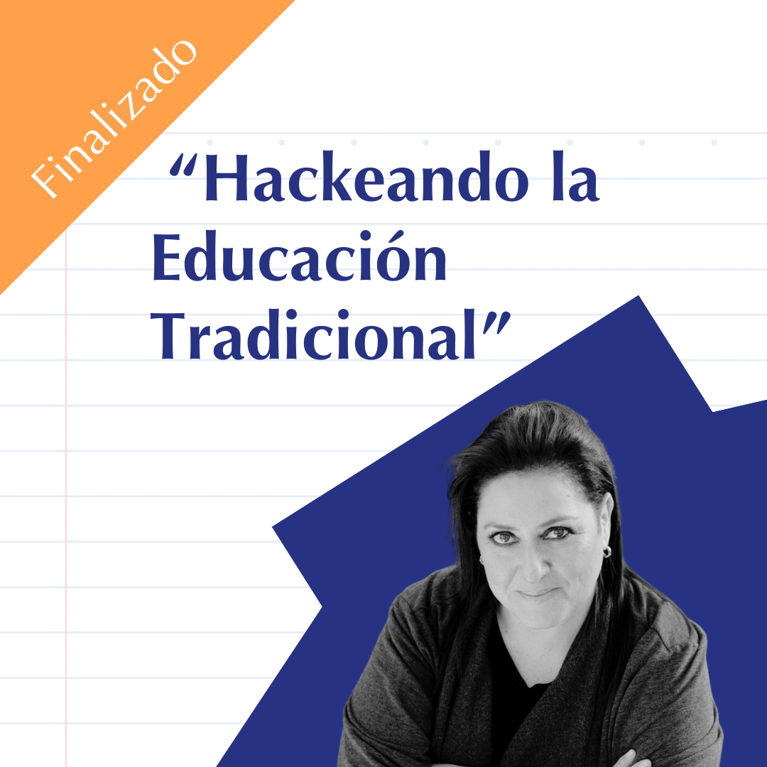 HACKEANDO LA EDUCACION TRADICIONAL